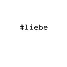 #liebe